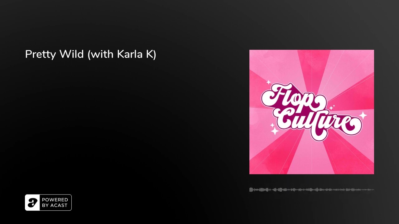 Pretty Wild (with Karla K)