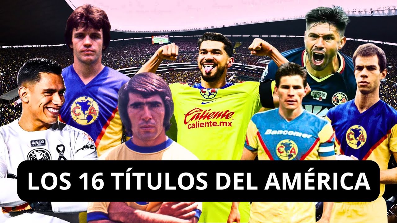 &iexcl;Los 16 CAMPEONATOS del AM&Eacute;RICA! | La Historia del Equipo M&Aacute;S GANADOR de la LIGA MX