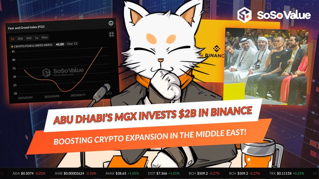 Binance Lands $2B from Abu Dhabi&rsquo;s MGX&mdash;Accelerating Middle East Compliance! - SoSoValue News