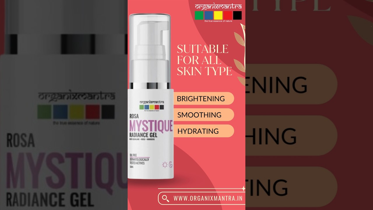 Get an instant glow with Organix Mantra Rose Hibiscus Manjistha Gel! #RadiantSkin #GlowNaturally
