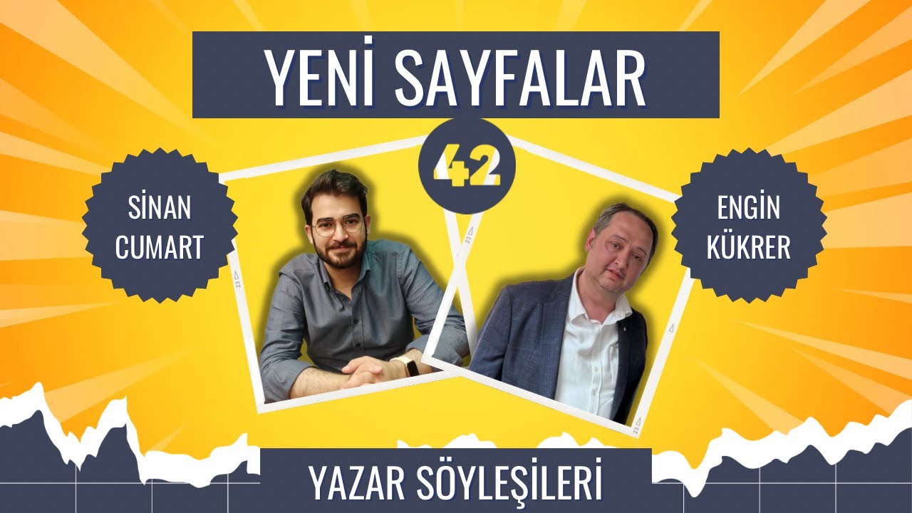 Sinan Cumart ile Yeni Sayfalar | 42. Bölüm | Konuk: Engin Kükrer