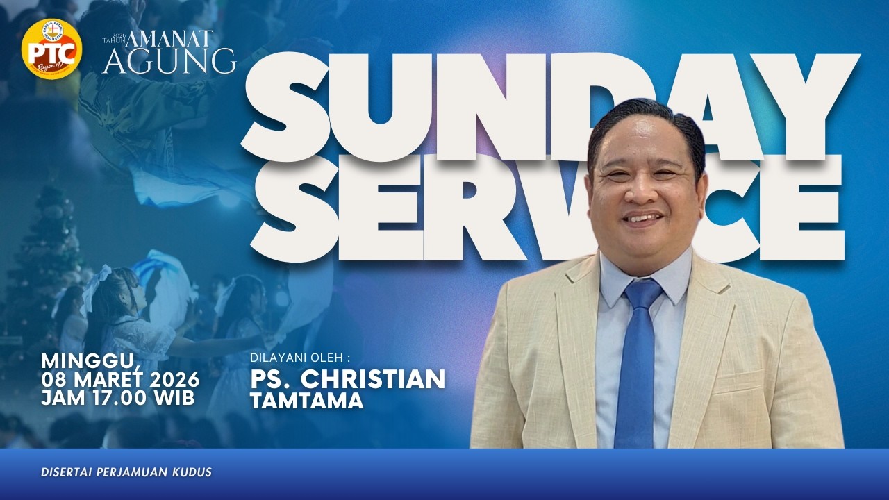 IBADAH RAYA 3 GBI PTC R1D | 08 MARET 2026 | PS. CHRISTIAN TAMTAMA