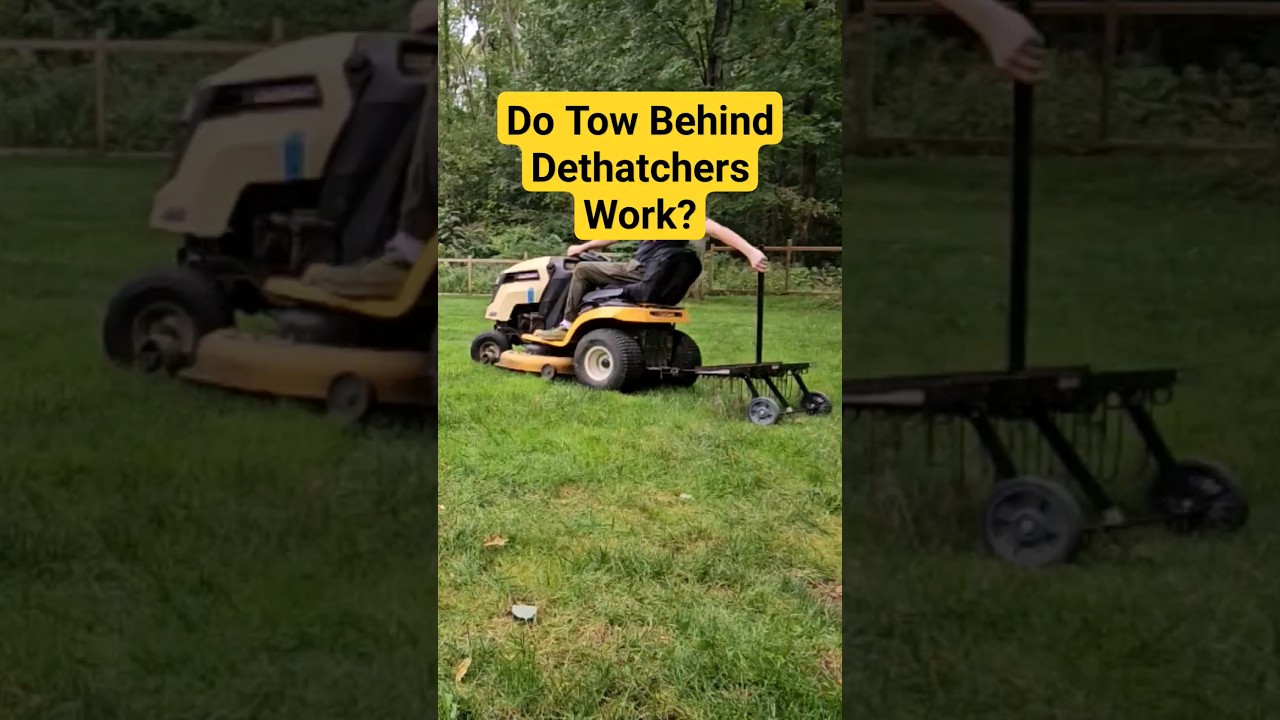 Are Tow Behind Dethatchers Any Good