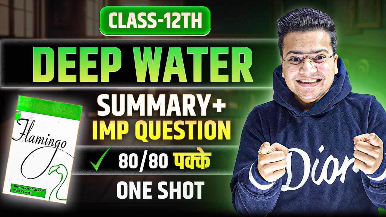 Deep Water Class 12 | Full (हिन्दी में) Explained with Most Important Questions | ONE SHOT. Board 25