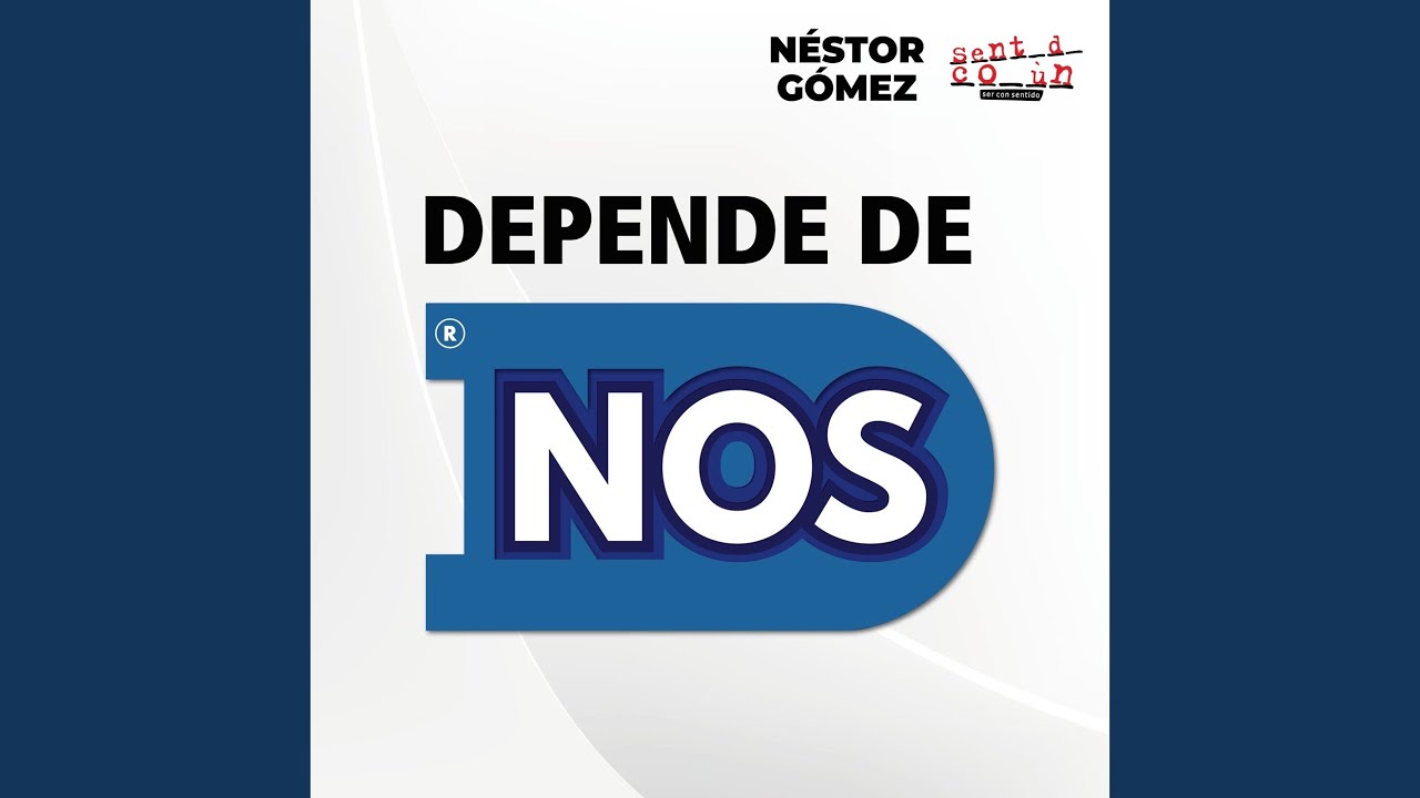 Depende De Nosotros