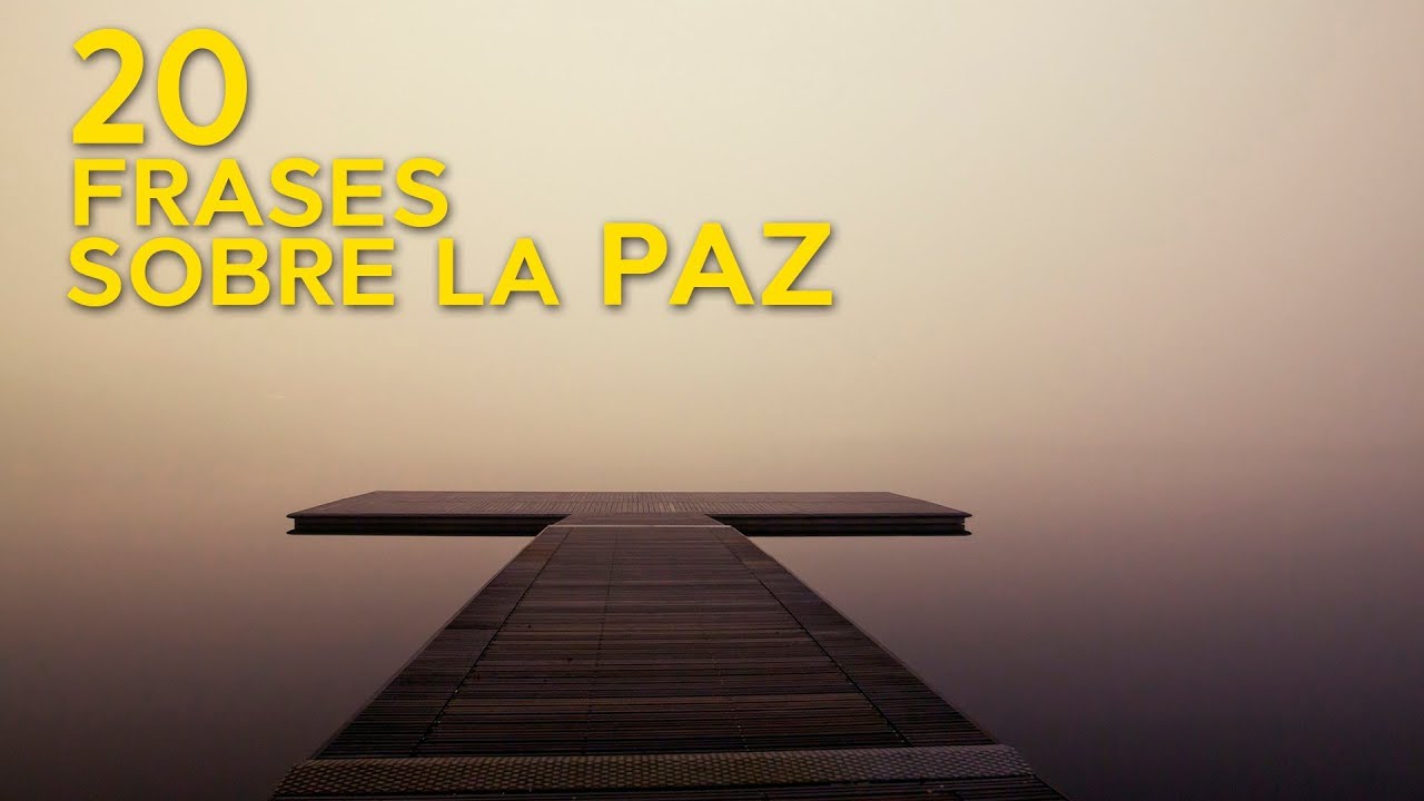 20 Frases sobre la Paz 🕊 | Para vivir con tranquilidad