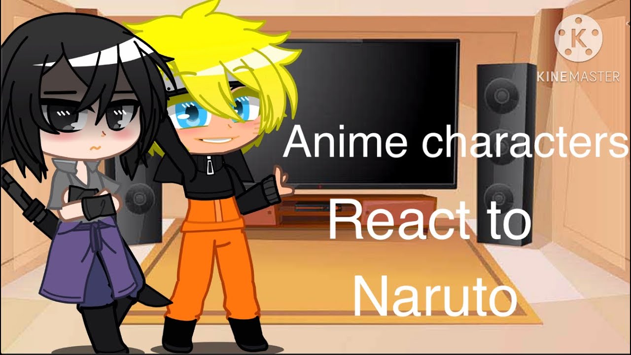 My favorite anime characters react to Naruto || 2/4 ||