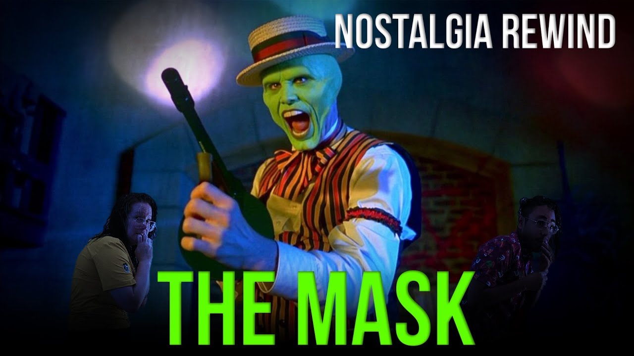 The Mask - Nostalgia Rewind