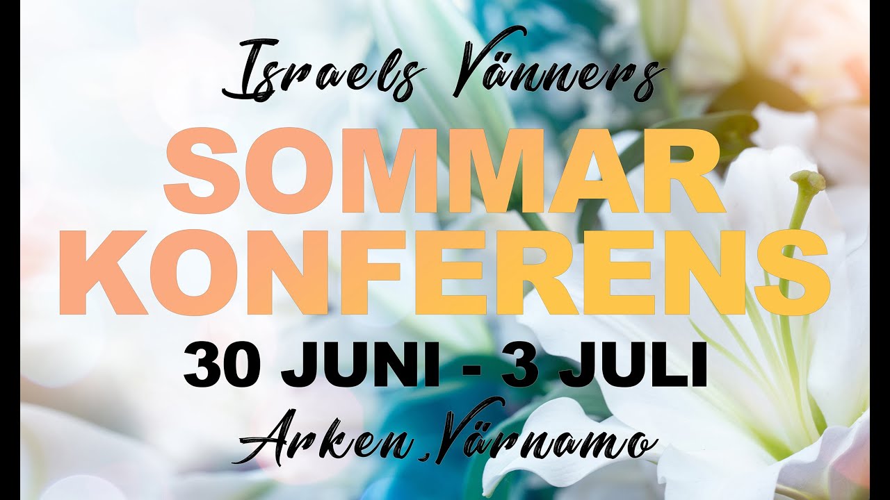 Kvällsmöte 30 juni - KG Larsson - Israels Vänners Sommarkonferens 2022