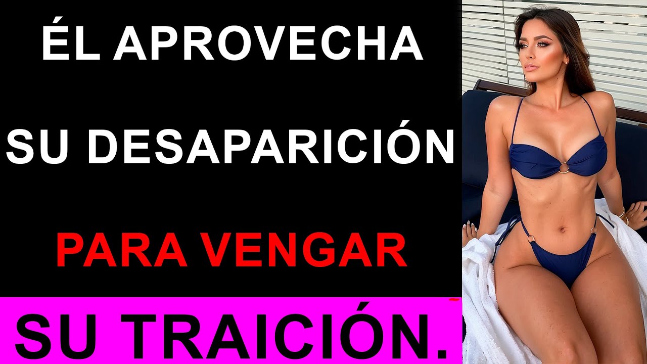 El Juego de la Desaparición: Historias de Esposas Infieles