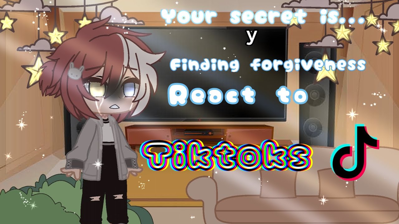 ♡Your Secret is.. y Finding Forgiveness reaccionan a tiktoks♡//parte 3☆