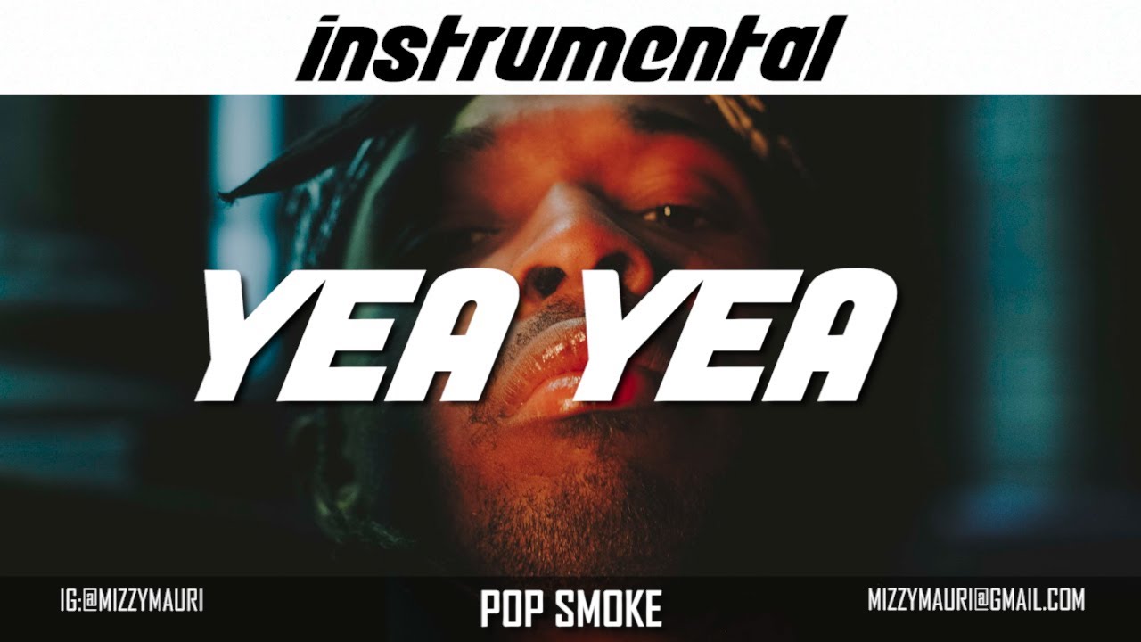 Pop Smoke - Yea Yea (INSTRUMENTAL) *reprod*