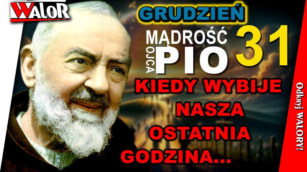 Kiedy wybije nasza ostatnia godzina! - Mądrość Ojca Pio