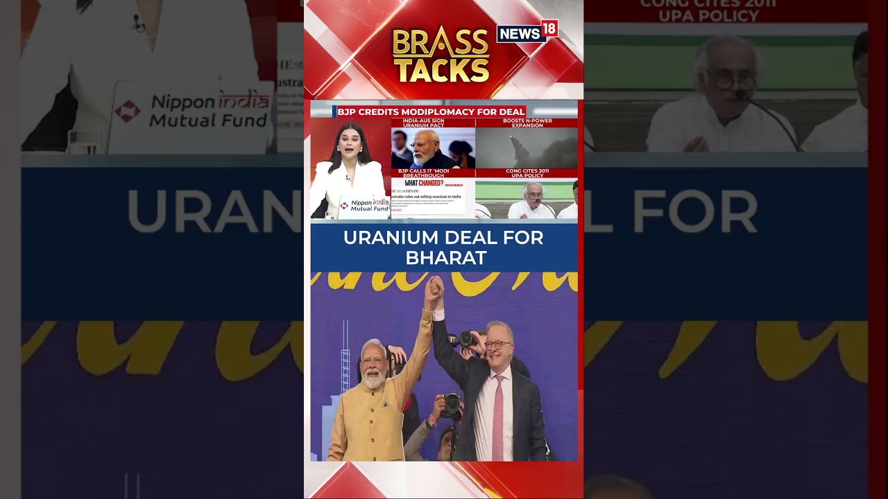 India-Australia Uranium Deal Sparks BJP vs Congress Credit War | Nuclear Partnership | News18