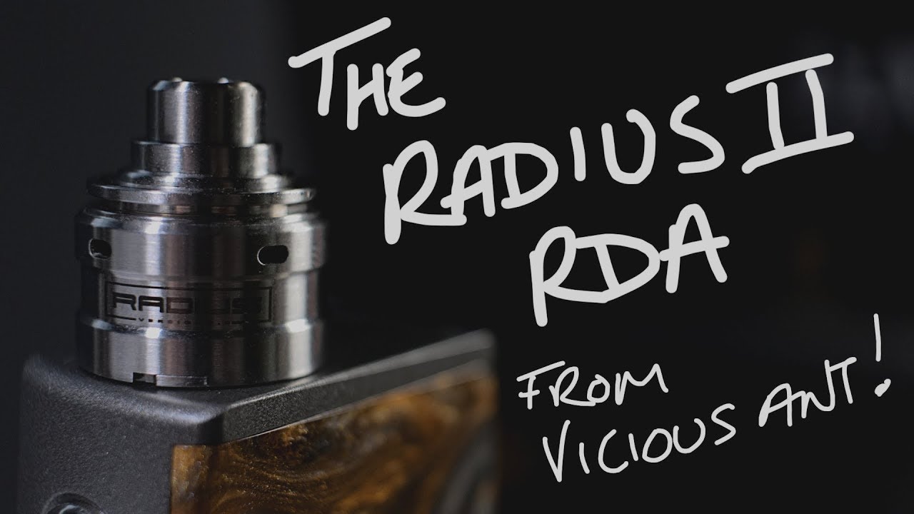 THE RADIUS II - 22mm flavour chaser from Vicious Ant - bit of posh!