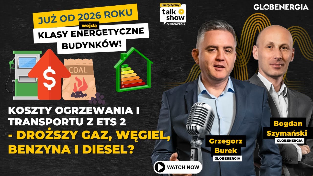 ETS 2 podniesie koszty ogrzewania i transportu? Kiedy wejdą klasy energetyczne budynków?