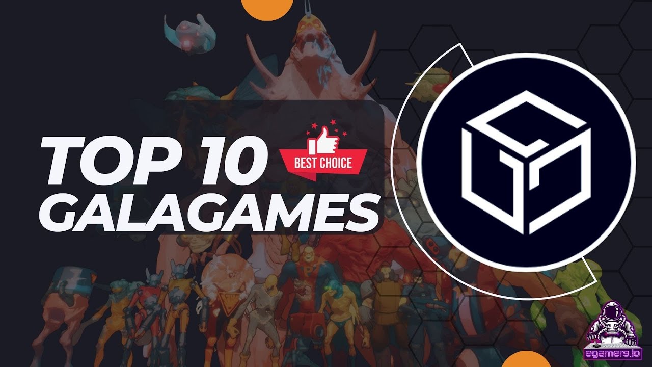 TOP 10 Gala Games - Play to Earn & NFT Games