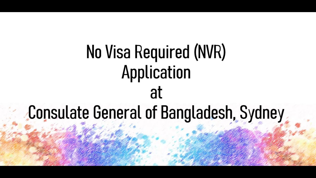 No Visa Required Application at the Bangladesh Consulate General, Sydney।। নো ভিসা রিকোয়ার্ড আবেদন
