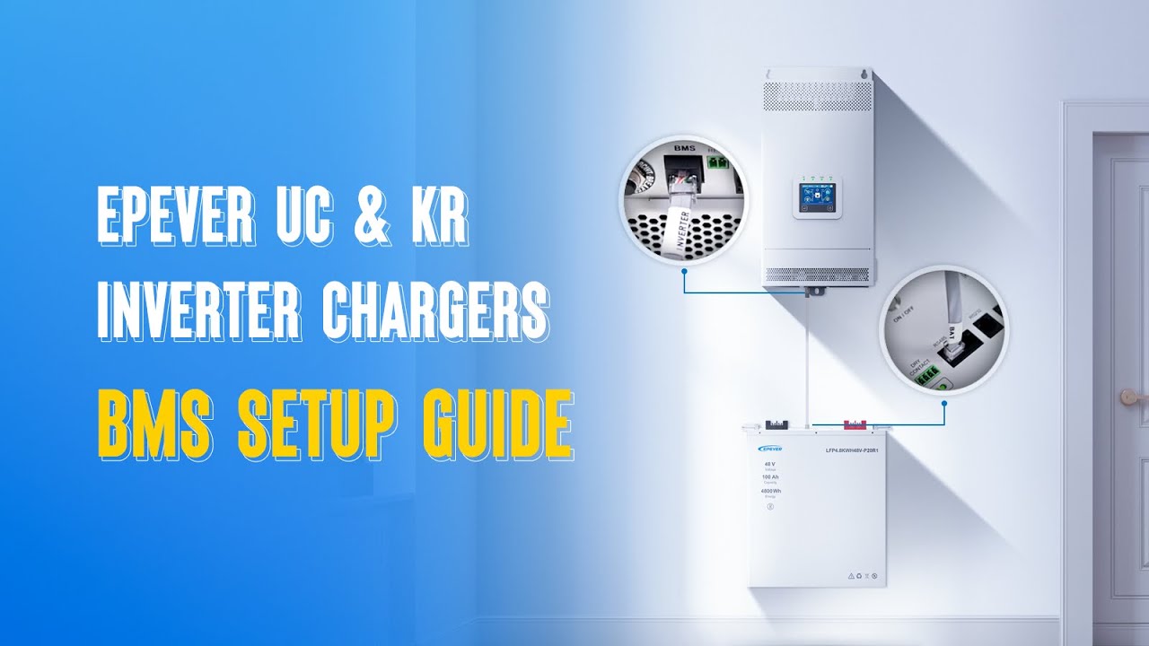 How to Set Up BMS Communication on EPEVER UC & KR Inverter Chargers