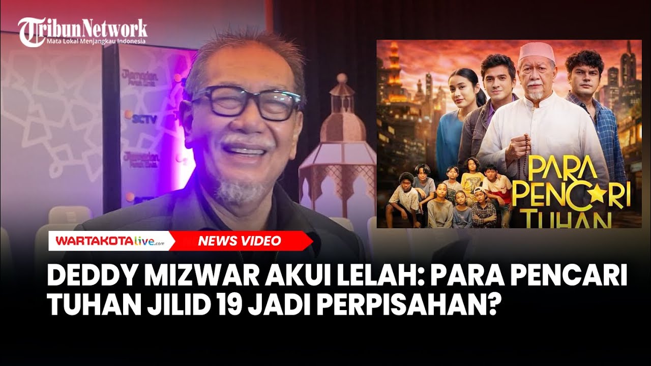 Hampir 20 Tahun Temani Sahur, Deddy Mizwar Akui Lelah: Para Pencari Tuhan Jilid 19 Jadi Perpisahan?