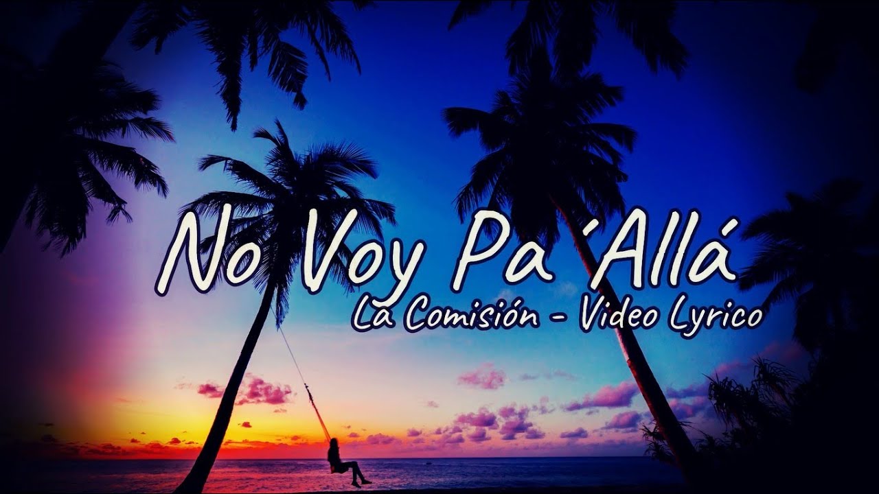 No Voy Pa´ Allá | @lacomisionoficial273 X @dpastahoficial | LyricVideo