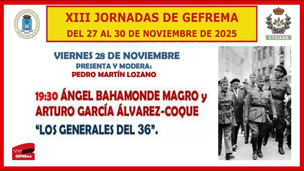 ÁNGEL BAHAMONDE MAGRO Y ARTURO GARCÍA ÁLVAREZ-COQUE.  LOS GENERALES DEL 36. 28-11-2025. 7/7