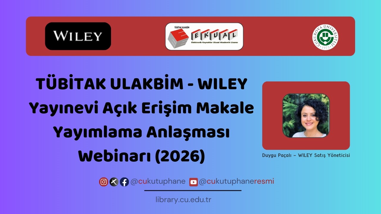 TÜBİTAK ULAKBİM - WILEY Yayınevi Açık Erişim Makale Yayımlama Anlaşması Webinarı (Mart 2026)