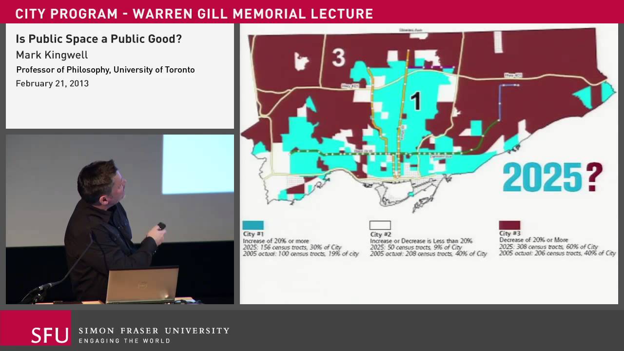 Is Public Space a Public Good? (SFU City Program lecture with Mark Kingwell)