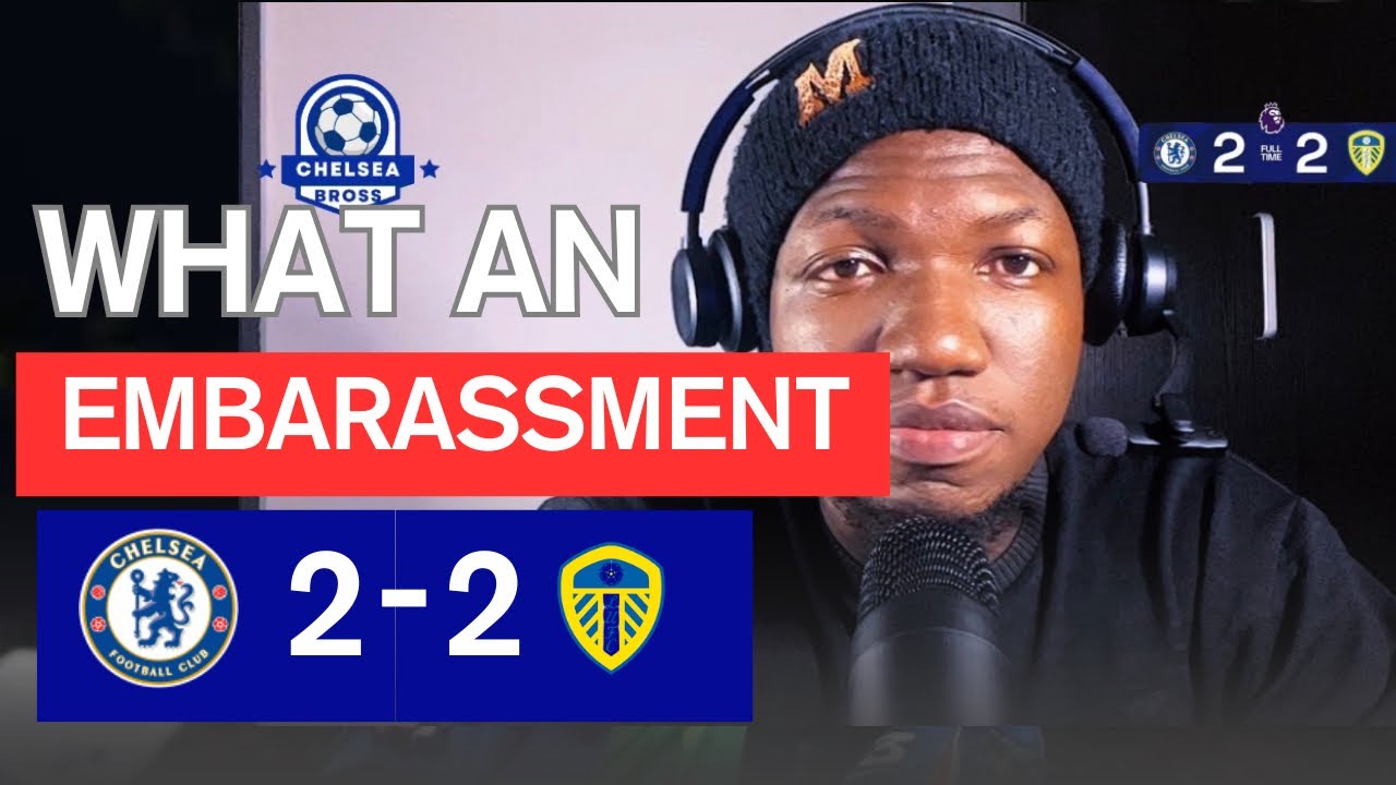 HOW DID WE LOSE THAT?! 😱 | Chelsea 2-2 Leeds Review | Palmer's Stoppage Time Nightmare | TOP 4 BLOW!