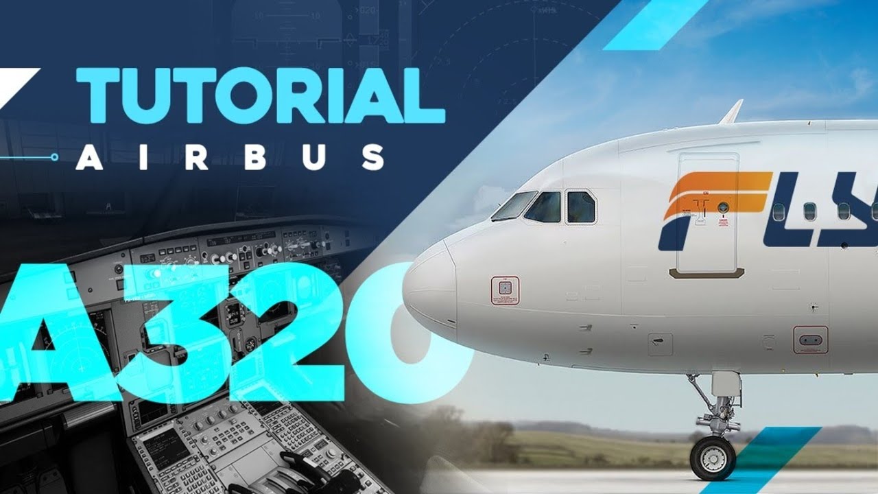 Tutorial Airbus A320 - Piloto Real