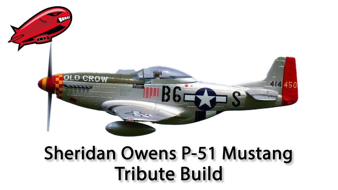 Sheridan Owens P 51 Mustang Project and Freewing P-51D HP 