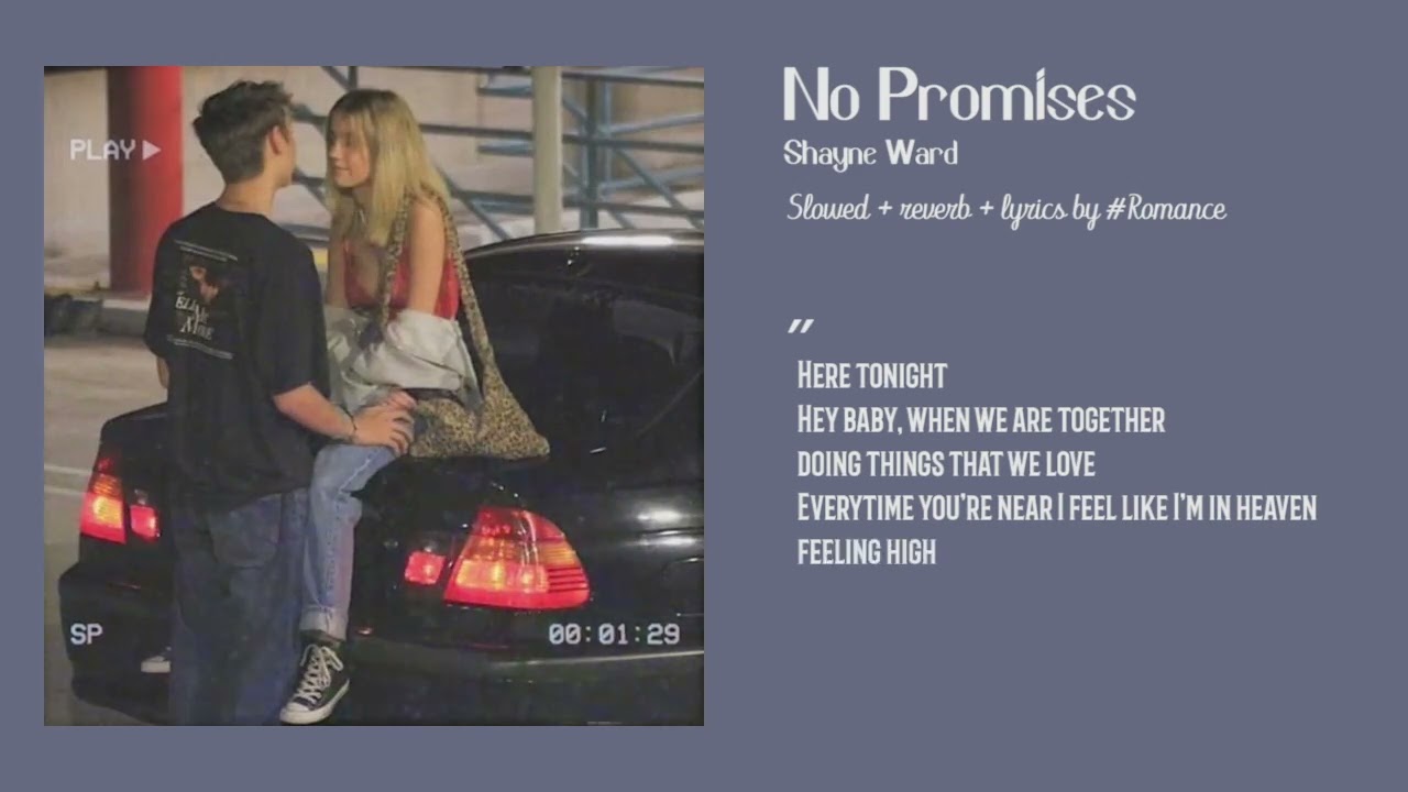 Shayne Ward - No Promises (slowed+reverb+lyrics video)