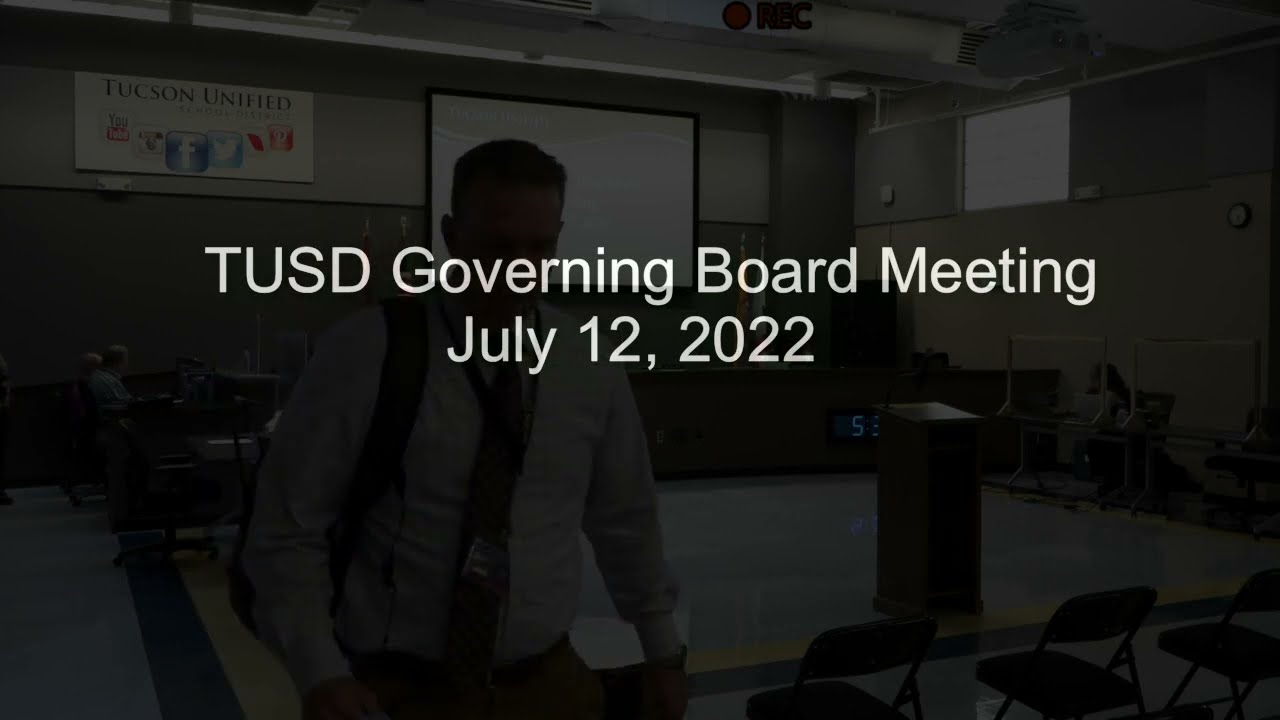 TUSD1 - TUSD Governing Board Meeting 7.12.2022