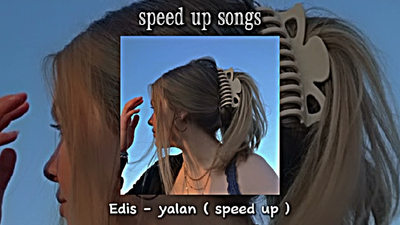 Edis - yalan ( speed up )
