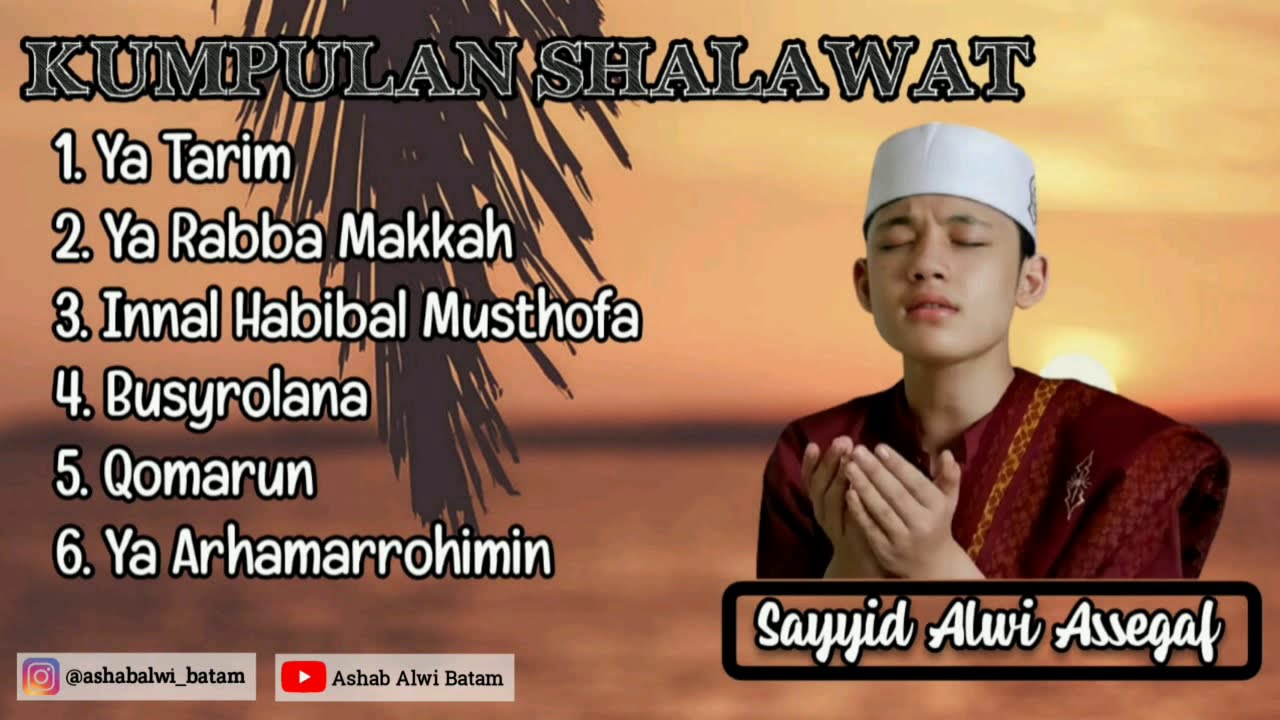 KUMPULAN SHALAWAT SAYYID ALWI ASSEGAF MERDU!!! || Ashab Alwi Batam