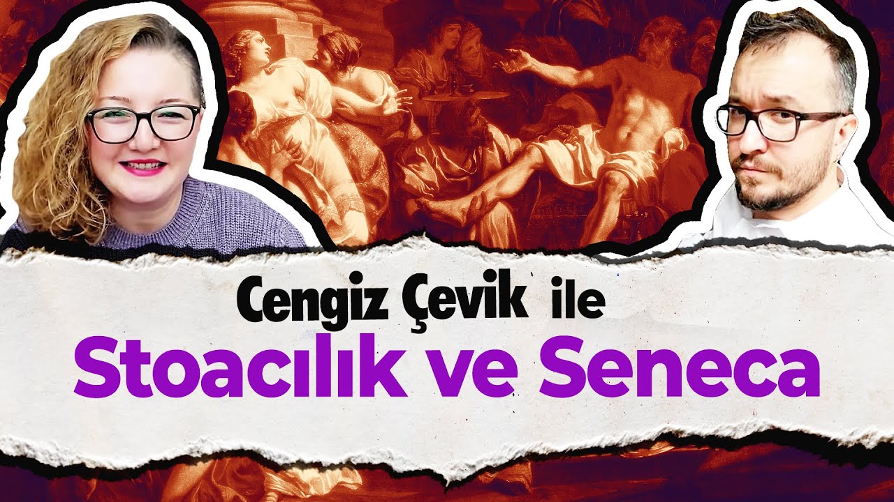 Cengiz Çevik ile Helenistik Dönemde Stoacılık ve Seneca -2