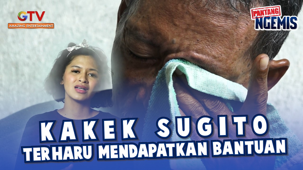 KAKEK SUGITO TERHARU MENDAPATKAN BANTUAN | PANTANG NGEMIS 2017/2018