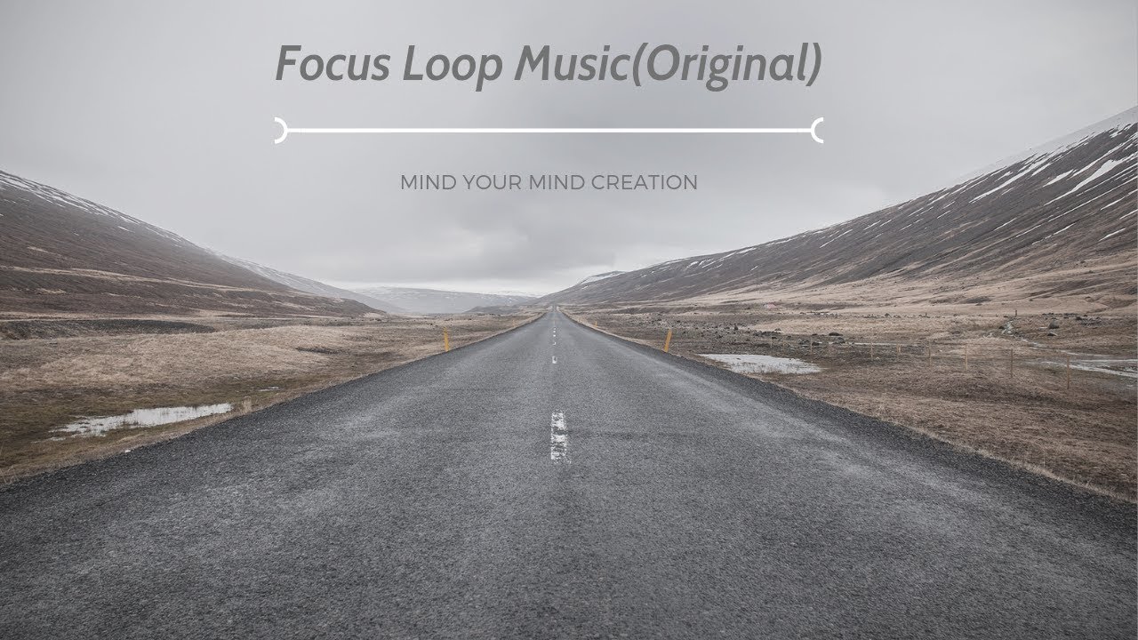 Focus Loop Music(Official) Super Visuals - HD - MUSIC FOR MIND