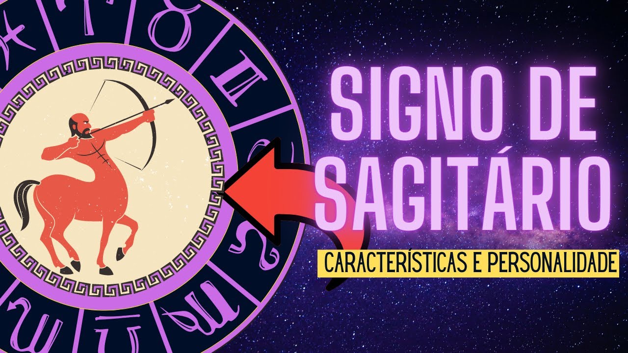 Signo de Sagit&aacute;rio ♐  Caracter&iacute;sticas, personalidade, pontos fracos e fortes