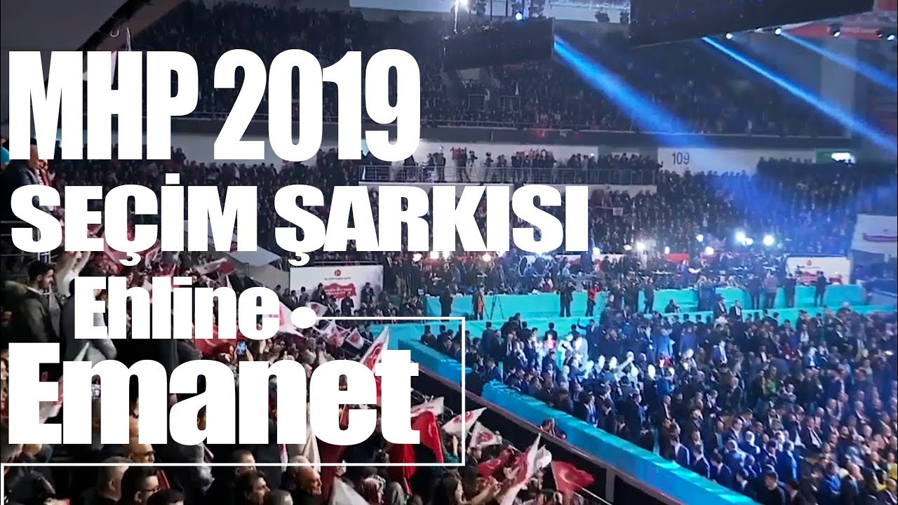 Mustafa Yıldızdoğan ( MHP 2019 ) Se&ccedil;im M&uuml;ziği EHLİNE EMANET