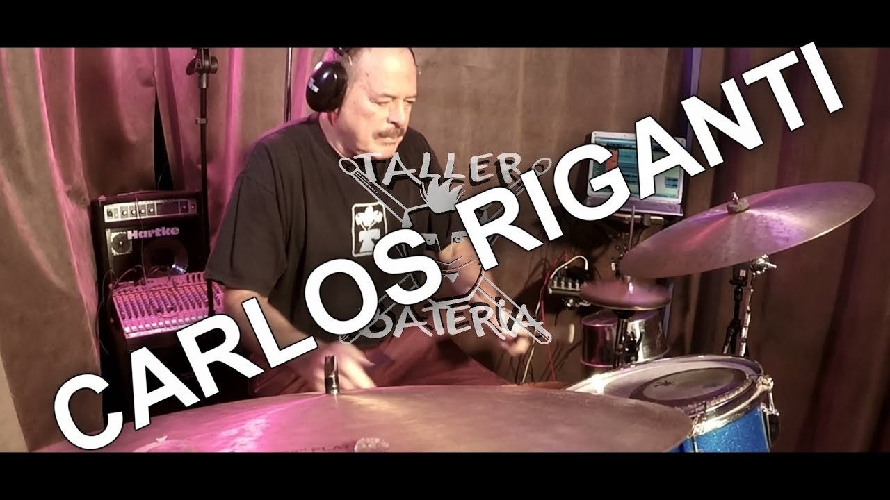 CARLOS RIGANTI TALLER BATERIA