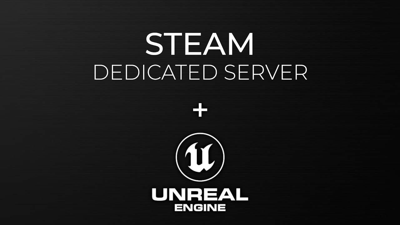 Steam Dedicated Server using Unreal Engine Blueprints