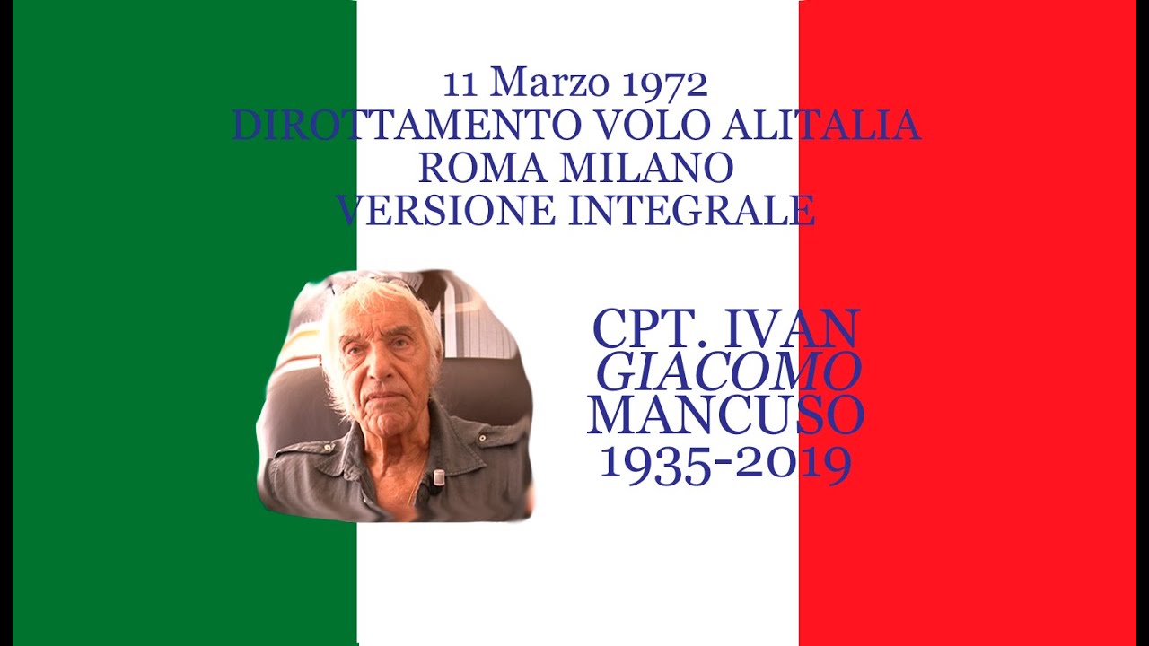 Cpt. MANCUSO Dirottamento volo Alitalia Roma Milano versione integrale
