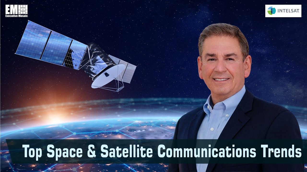 Дэвид Вайсграс из Intelsat раскрывает основные тенденции в области космической и спутниковой связи