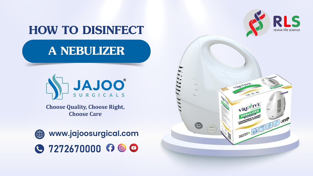 How to Disinfect a Nebulizer | Jajoo Surgical