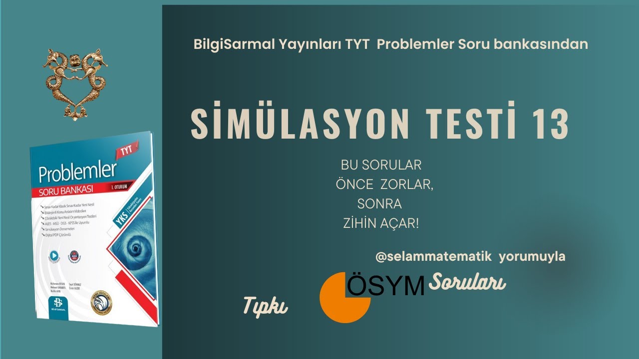Simülasyon Testi 13  | Problemler Denemesi | Bilgi Sarmal TYT Problemler