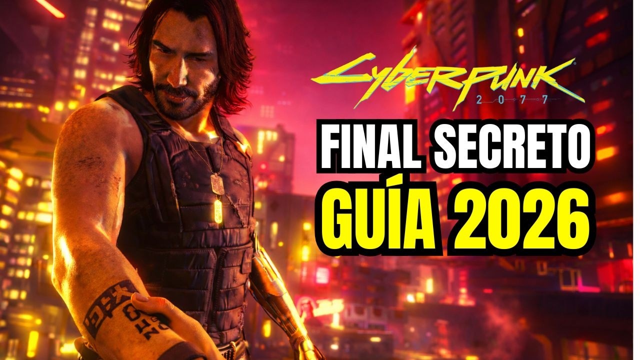 GU&Iacute;A PERFECTA 2026 Desbloquea el final secreto de Cyberpunk 2077
