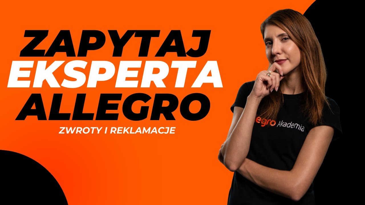 Zapytaj eksperta Allegro: Zwroty i reklamacje