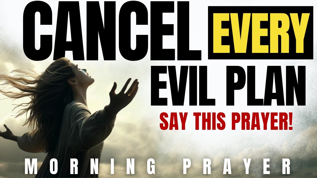 Pray To Cancel Every Evil Plan (The Enemy’s Dirty Secret) | A Blessed Prayer For Protection