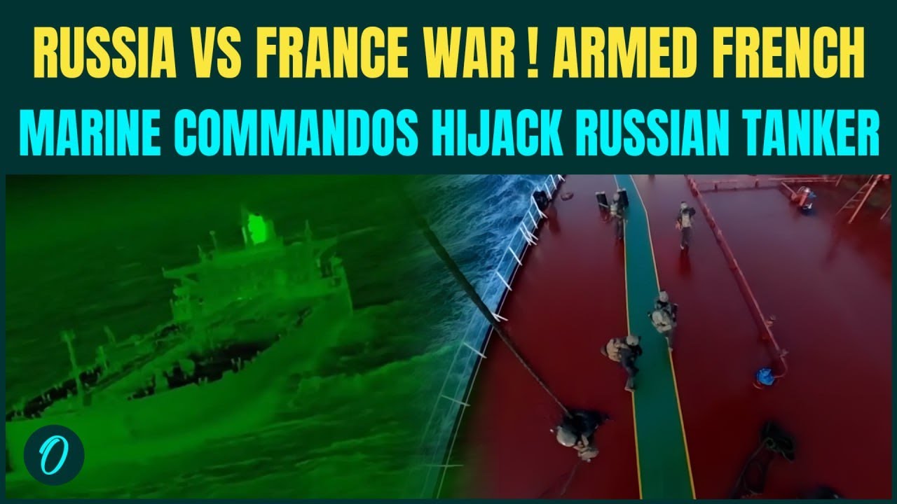 France HIJACKS Russian Tanker RAW FOOTAGE: Moment French Commandos Seize Russian Tanker ‘GRINCH’